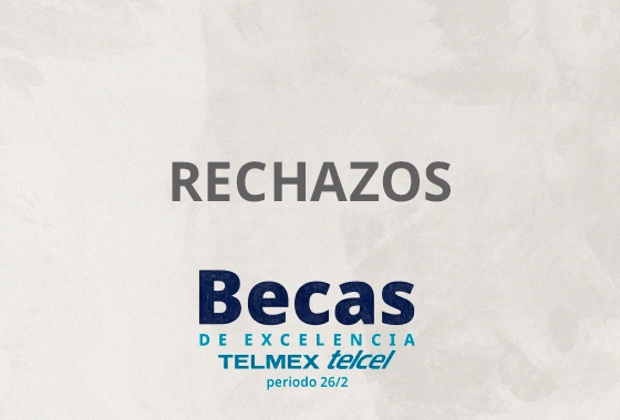Rechazos Beca Telmex Telcel IPN 2026